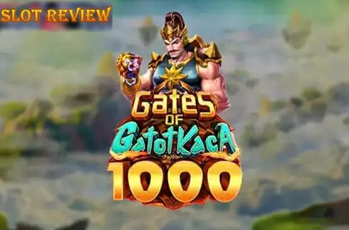 Gates of Gatot Kaca 1000